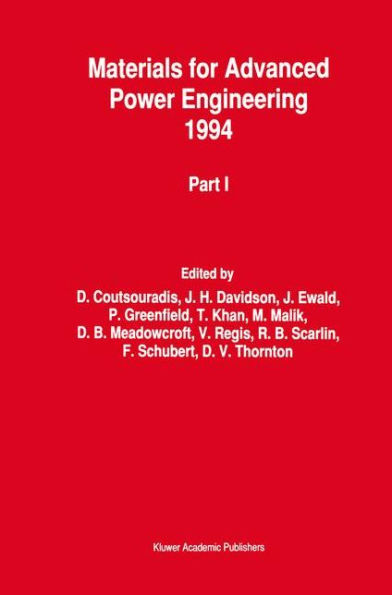 Materials for Advanced Power Engineering 1994: Proceedings of a Conference held in Liï¿½ge, Belgium, 3-6 October 1994 / Edition 1