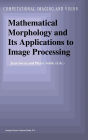Mathematical Morphology and Its Applications to Image and Signal Processing