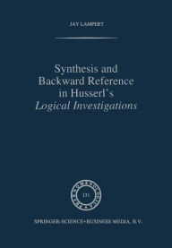 Title: Synthesis and Backward Reference in Husserl's Logical Investigations, Author: J. Lampert