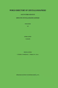 Title: World Directory of Crystallographers: And of Other Scientists Employing Crystallographic Methods, Author: Yves Epelboin