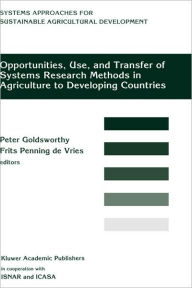 Title: Opportunities, Use, And Transfer Of Systems Research Methods In Agriculture To Developing Countries: Proceedings of an international workshop on systems research methods in agriculture in developing countries, 22-24 November 1993, ISNAR, The Hague / Edition 1, Author: Peter Goldsworthy