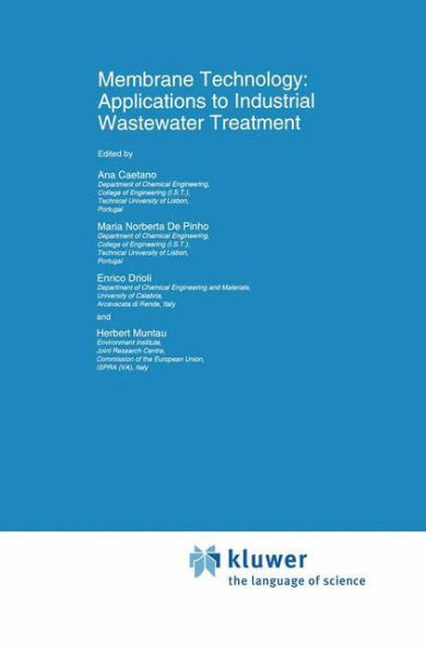 Membrane Technology: Applications to Industrial Wastewater Treatment / Edition 1