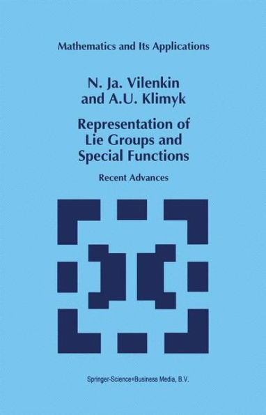 Representation of Lie Groups and Special Functions: Recent Advances / Edition 1