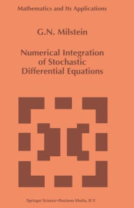 Title: Numerical Integration of Stochastic Differential Equations, Author: G.N. Milstein