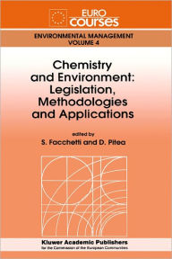 Title: Chemistry and Environment: Legislation, Methodologies and Applications, Author: Sergio Facchetti