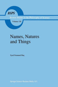 Title: Names, Natures and Things: The Alchemist Jabir ibn Hayyan and his Kitab al-Ahjar (Book of Stones), Author: Syed Nomanul Haq