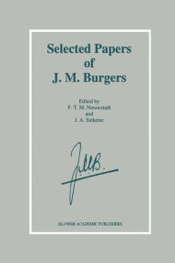 Title: Selected Papers of J. M. Burgers / Edition 1, Author: F.T. Nieuwstadt