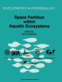 Space Partition Within Aquatic Ecosystems: Proceedings of the Second International Congress of Limnology and Oceanography, Held in Evian, May 25-28, 1993