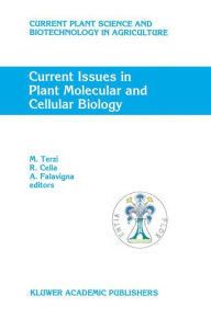 Title: Current Issues in Plant Molecular and Cellular Biology: Proceedings of the VIIIth International Congress on Plant Tissue and Cell Culture, Florence, Italy, 12-17 June, 1994 / Edition 1, Author: M. Terzi