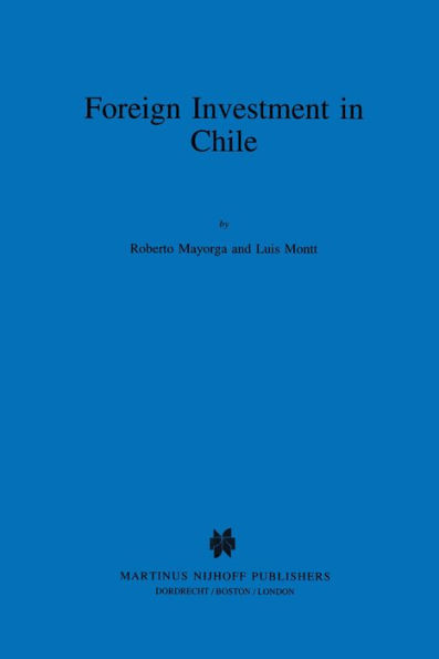 Foreign Investment in Chile: The Legal Framework for Business, the Foreign Investment Regime in Chile, Environmental System in Chile, Documents