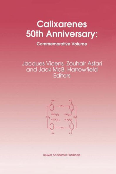Calixarenes 50th Anniversary: Commemorative Issue / Edition 1