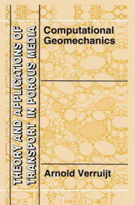 Title: Computational Geomechanics / Edition 1, Author: Arnold Verruijt
