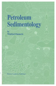 Title: Petroleum Sedimentology / Edition 1, Author: H. Zimmerle