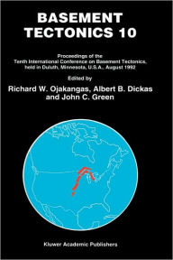 Title: Basement Tectonics 10, Author: Richard W. Ojakangas