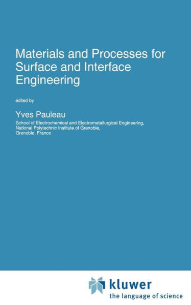 Materials and Processes for Surface and Interface Engineering / Edition 1