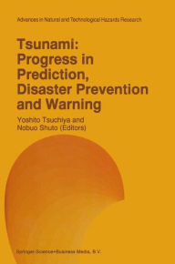 Title: Tsunami: Progress in Prediction, Disaster Prevention and Warning, Author: Yoshito Tsuchiya ?