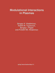 Title: Modulational Interactions in Plasmas / Edition 1, Author: Sergey V. Vladimirov