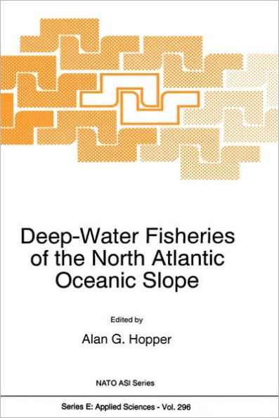 Deep-Water Fisheries of the North Atlantic Oceanic Slope / Edition 1