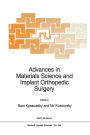 Advances in Materials Science and Implant Orthopedic Surgery / Edition 1