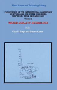 Title: Proceedings of the International Conference on Hydrology and Water Resources, New Delhi, India, December 1993: Surface-Water HydrologyVolume 1Subsurface-Water HydrologyVolume 2Water-Quality HydrologyVolume 3Water Resources Planning and ManagementVolume 4, Author: V.P. Singh
