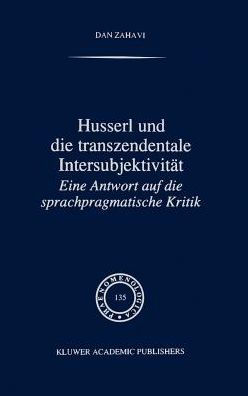 Husserl und Die Transzendentale Intersubjektivitï¿½t: Eine Antwort auf die sprachpragmatische Kritik