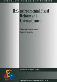 Title: Environmental Fiscal Reform and Unemployment / Edition 1, Author: Carlo Carraro
