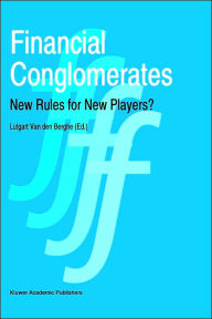 Title: Financial Conglomerates: New Rules for New Players?, Author: L. van den Berghe