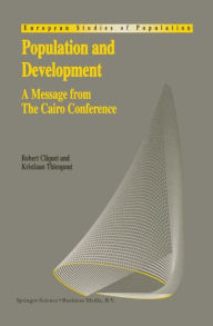 Title: Population and Development: A Message from The Cairo Conference / Edition 1, Author: Robert L. Cliquet