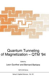 Title: Quantum Tunneling of Magnetization - QTM '94 / Edition 1, Author: Leon Gunther