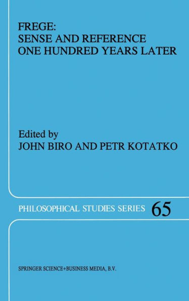 Frege: Sense and Reference Once Hundred Years Later