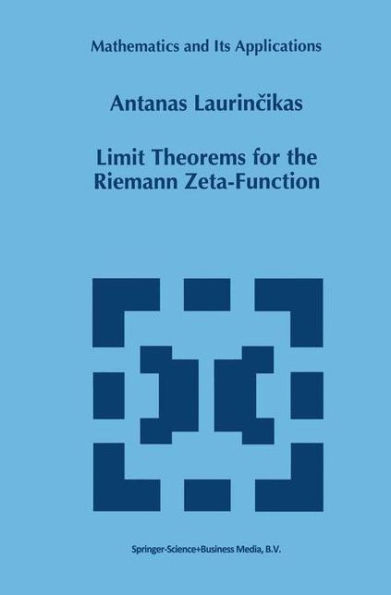 Limit Theorems for the Riemann Zeta-Function / Edition 1