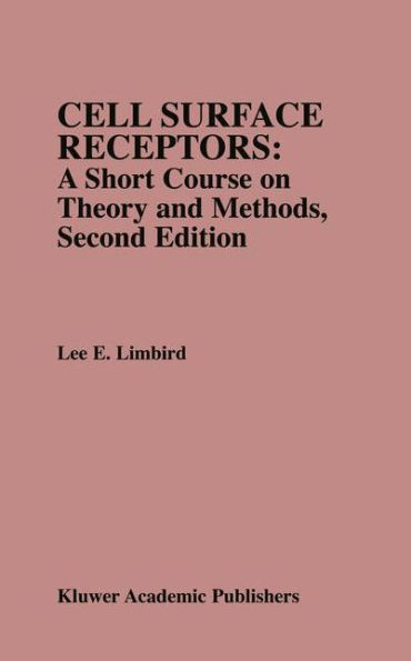 Cell Surface Receptors: A Short Course on Theory and Methods: A Short Course on Theory and Methods / Edition 2