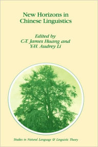 Title: New Horizons in Chinese Linguistics, Author: C-T James Huang
