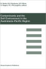 Contaminants and the Soil Environment in the Australasia-Pacific Region: Proceedings of the First Australasia-Pacific Conference on Contaminants and Soil Environment in the Australasia-Pacific Region, held in Adelaide, Australia, 18-23 Februar / Edition 1