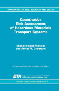 Title: Quantitative Risk Assessment of Hazardous Materials Transport Systems: Rail, Road, Pipelines and Ship / Edition 1, Author: M. Nicolet-Monnier