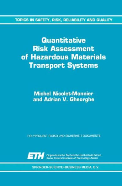 Quantitative Risk Assessment of Hazardous Materials Transport Systems: Rail, Road, Pipelines and Ship / Edition 1