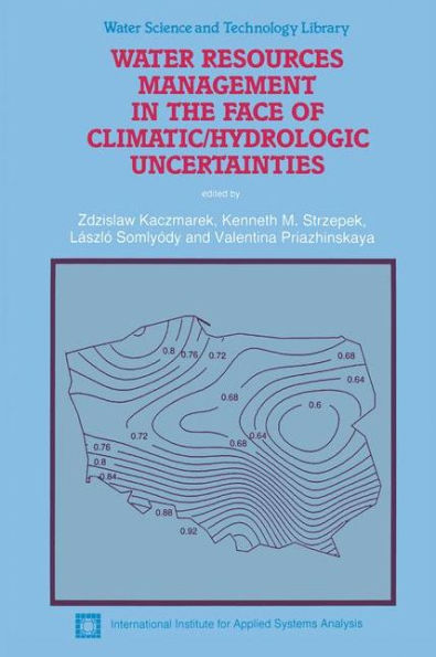 Water Resources Management in the Face of Climatic/Hydrologic Uncertainties