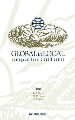 Global to Local: Ecological Land Classification: Thunderbay, Ontario, Canada, August 14-17, 1994 / Edition 1