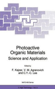Title: Photoactive Organic Materials: Science and Applications / Edition 1, Author: F. Kajzar