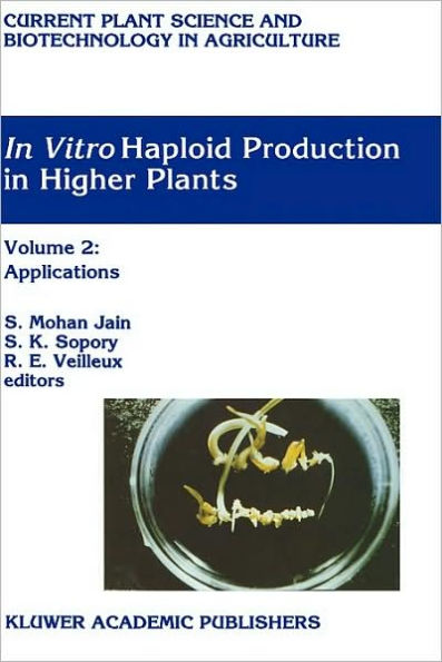 In Vitro Haploid Production in Higher Plants: Volume 4: Cereals / Edition 1