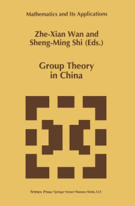 Title: Group Theory in China, Author: Zhe-Xian Wan