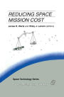 Reducing Space Mission Cost / Edition 1