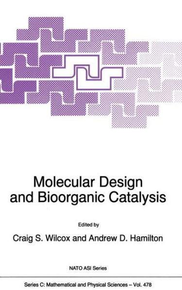 Molecular Design and Bioorganic Catalysis / Edition 1