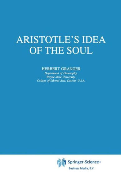 Aristotle's Idea of the Soul / Edition 1