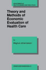 Theory and Methods of Economic Evaluation of Health Care / Edition 1