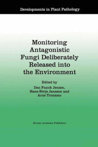 Title: Monitoring Antagonistic Fungi Deliberately Released into the Environment, Author: Dan Funck Jensen