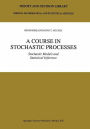 A Course in Stochastic Processes: Stochastic Models and Statistical Inference / Edition 1