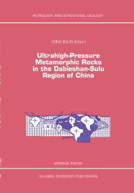Title: Ultrahigh-Pressure Metamorphic Rocks in the Dabieshan-Sulu Region of China / Edition 1, Author: Cong Bolin