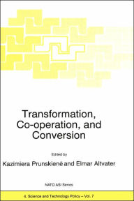 Title: Transformation, Co-operation, and Conversion / Edition 1, Author: Kazimiera Prunskiene