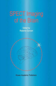 Title: SPECT Imaging of the Brain / Edition 1, Author: R. Duncan